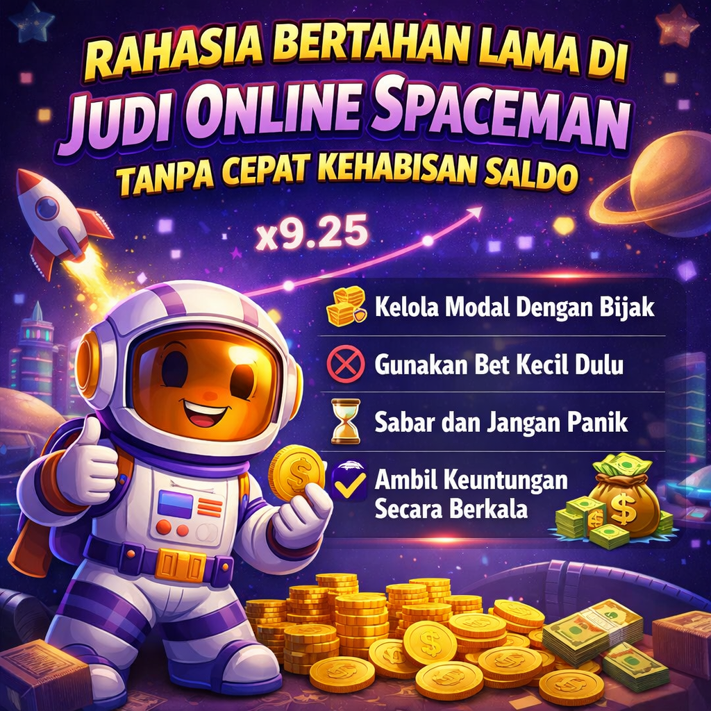 Rahasia Bertahan Lama di Judi Online Spaceman Tanpa Cepat Kehabisan Saldo